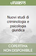 Nuovi studi di criminologia e psicologia giuridica Ordina Subito