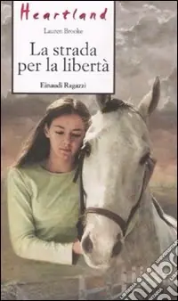 La strada per la libertà. Heartland Ultime Pezzi