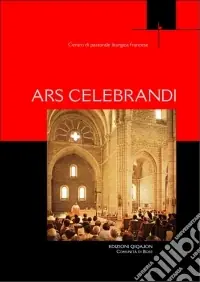 Nuova Collezione Ars celebrandi. Guida pastorale per un‘arte del celebrare