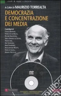 Democrazia e concentrazione dei media. Con DVD Solo Oggi