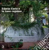 Offerta Lampo Edwin Cerio e la casa caprese. Ediz. illustrata