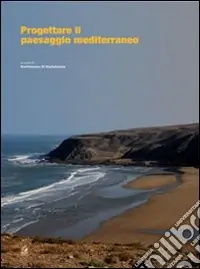 Offerta Lampo Progettare il paesaggio mediterraneo