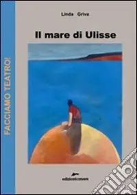Offerta Limitata Il mare di Ulisse