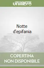 Notte d‘epifania Ultimissimo Modello