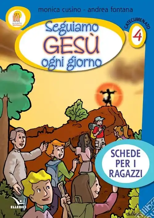 Offerta Del Giorno Progetto Emmaus. Catecumenato. Vol. 4 Seguiamo Gesù ogni giorno. Schede per i ragazzi