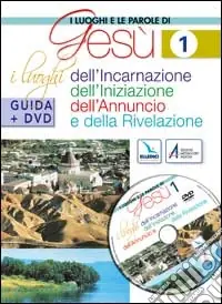 Prezzo Conveniente I luoghi e le parole di Gesù. Con DVD. Vol. 1 I luoghi dell‘Incarnazione, Iniziazione, Annuncio e Rivelazione