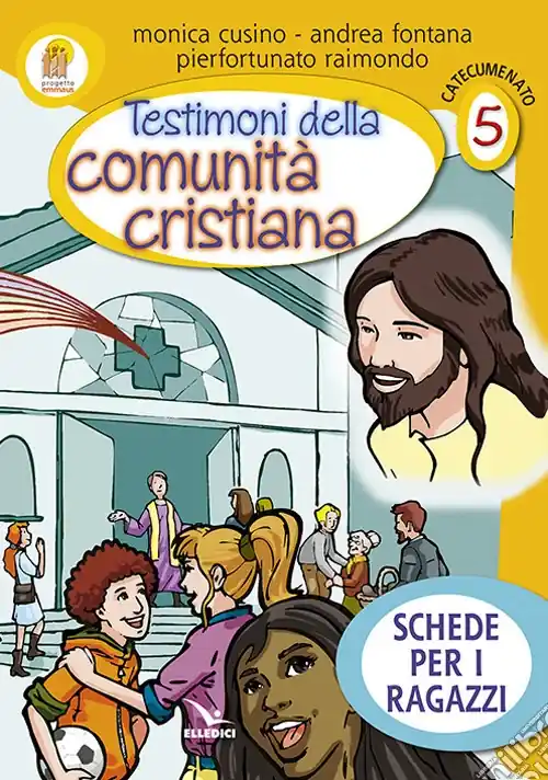 Progetto Emmaus. Catecumenato. Vol. 5 Testimoni della comunità cristiana. Schede per i ragazzi A Buon Prezzo