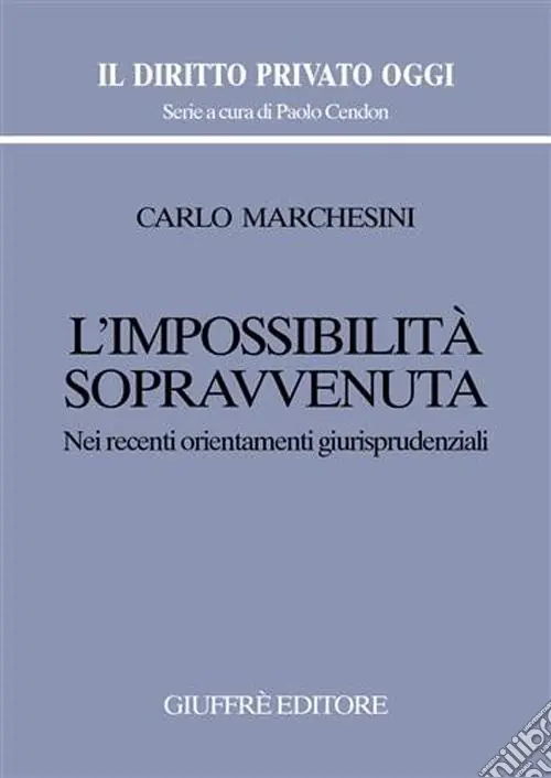 L‘impossibilità sopravvenuta. Nei recenti orientamenti giurisprudenziali Nuovo Arrivo