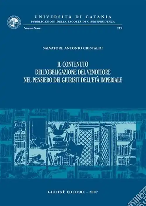 Ultimissimo Modello Il contenuto dell‘obbligazione del venditore nel pensiero dei giuristi dell‘età imperiale