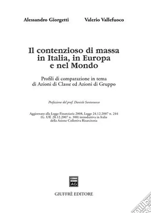 Il contenzioso di massa in Italia, in Europa e nel mondo. Profili di comparazione in tema di azioni di classe ed azioni di gruppo Quantità Limitata
