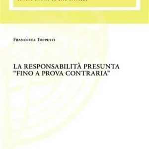 Direttamente Dal Produttore La responsabilità presunta «fino a prova contraria»