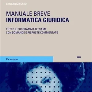 Subito Disponibile Informatica giuridica. Manuale breve
