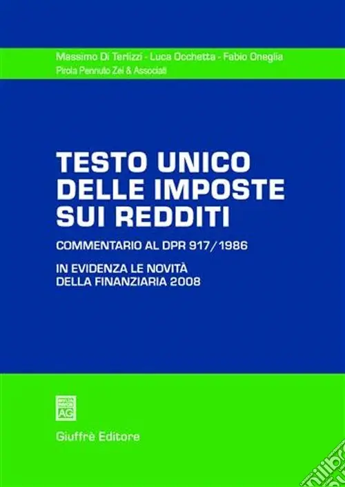 Testo Unico delle imposte sui redditi. Commentario al DPR 917/1986 Consegna Rapida