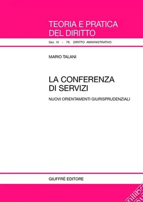 Reso Gratuito La conferenza di servizi. Nuovi orientamenti giurisprudenziali