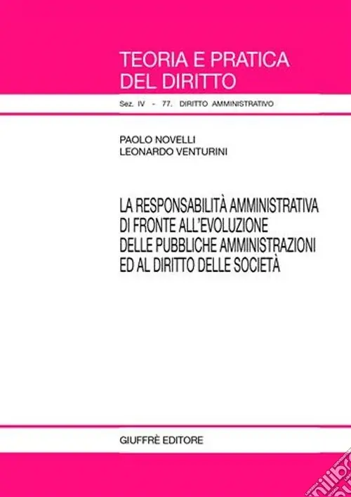 La responsabilità amministrativa di fronte all‘evoluzione delle pubbliche amministrazioni ed al diritto delle società Promozione
