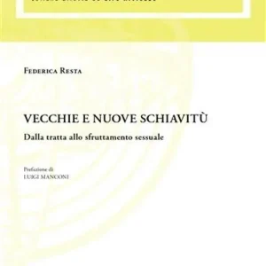 Direttamente Dal Produttore Vecchie e nuove schiavitù. Dalla tratta allo sfruttamento sessuale
