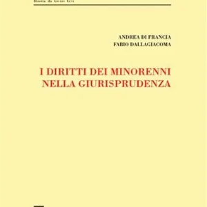 I diritti dei minorenni nella giurisprudenza Subito Disponibile