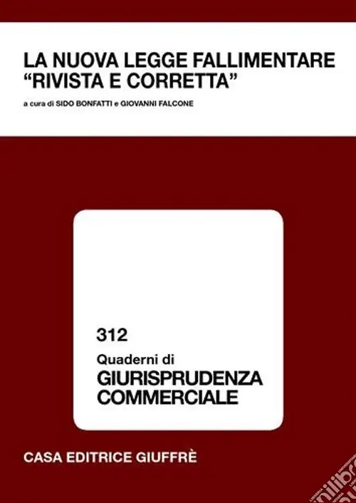 Soddisfatti O Rimborsati La nuova legge fallimentare «rivista e corretta». Atti del Convegno (Lanciano, 13 ottobre 2007)