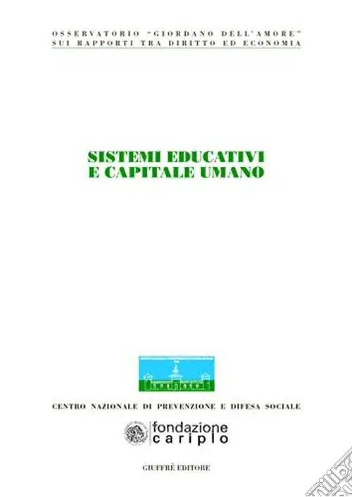 Sistemi educativi e capitale umano. Atti del Congresso (Milano, 22-23 giugno 2007) Affare
