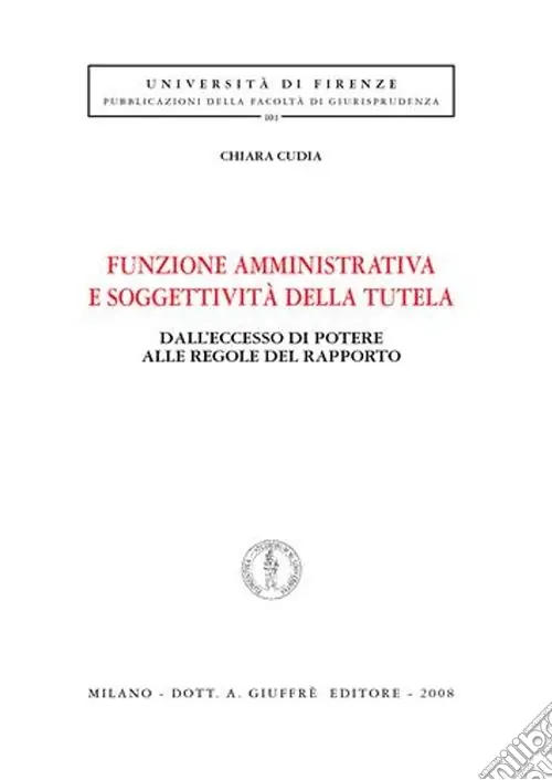 Funzione amministrativa e soggettività della tutela. Dall‘eccesso di potere alle regole del rapporto Di Tendenza