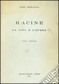 Prezzo Ridotto Racine. Vita. Opere