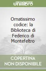 Ornatissimo codice la Biblioteca di Federico di Montefeltro Super Prezzo