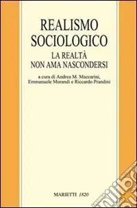 Acquista Ora Realismo sociologico. La realtà non ama nascondersi