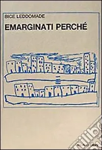 Offerta Del Giorno Emarginati, perché?