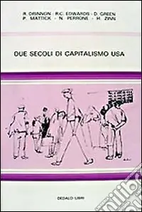Due secoli di capitalismo USA Nuova Collezione