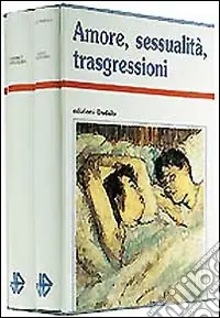 Amore, sessualità, trasgressioni Scelto Dai Clienti