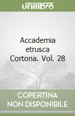 Accademia etrusca Cortona. Vol. 28 Promo Stagionale
