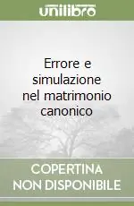 Occasione Errore e simulazione nel matrimonio canonico