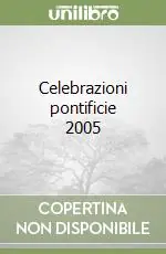 Celebrazioni pontificie 2005 Non Perdere