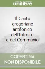 Il Canto gregoriano antifonico dell‘Introito e del Communio Affare
