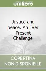 Justice and peace. An Ever Present Challenge Prezzo Basso