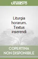 Prezzo Di Fabbrica Liturgia horarum. Textus inserendi