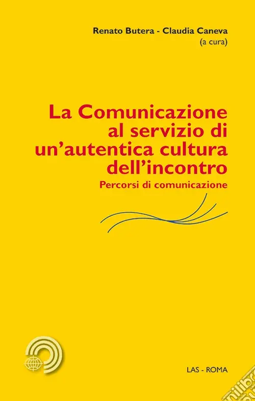 La comunicazione al servizio di un‘autentica cultura dell‘incontro. Percorsi di comunicazione Più Venduto
