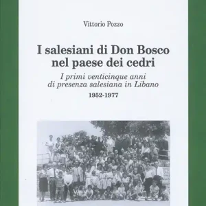 I Salesiani di Don Bosco nel paese dei cedri. I primi venticinque anni di presenza salesiana in Libano 1952-1977 A Buon Prezzo