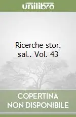 Ultimissimo Modello Ricerche stor. sal.. Vol. 43