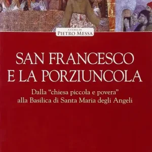 San Francesco e la Porziuncola Più Venduto