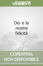 Offerta Dio e la nostra felicità