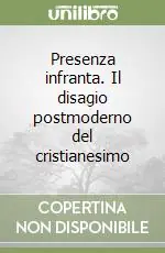 Presenza infranta. Il disagio postmoderno del cristianesimo Saldi