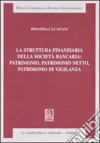 Offerta La struttura finanziaria della società bancaria patrimonio, patrimonio netto, patrimonio di vigilanza