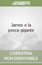 Compra Adesso James e la pesca gigante