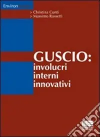 Nuovo Arrivo Il guscio. Involucri interni innovativi