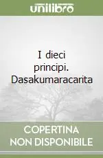 I dieci principi. Dasakumaracarita Promozione Esclusiva