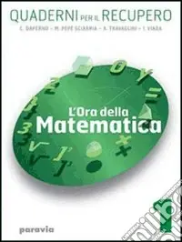L‘ora della matematica. Quaderni per il recupero. Per il biennio delle Scuole superiori Prezzo Basso