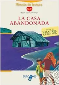 Prezzo Scontato La casa abandonada. Livello A2-B1. Con CD Audio. Con espansione online
