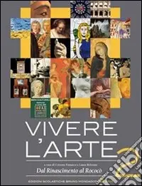 Vivere l‘arte. Per le Scuole superiori. Vol. 1 L‘antichità e il Medioevo Ultimissimo Modello