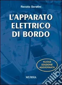Compra Oggi Stesso L‘apparato elettrico di bordo. Ediz. illustrata